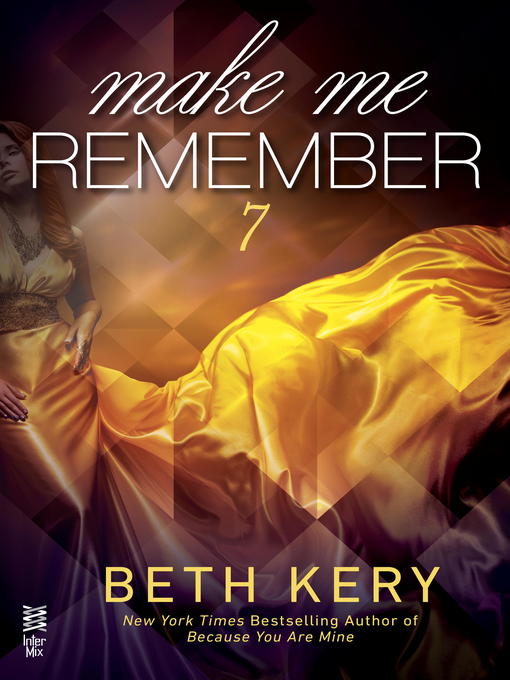 Title details for Make Me Remember by Beth Kery - Available